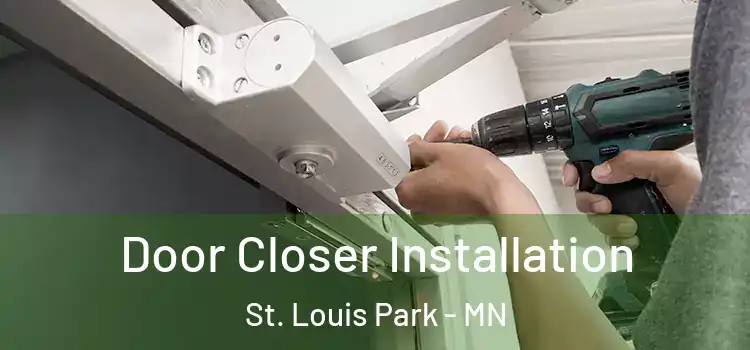 Door Closer Installation St. Louis Park - MN
