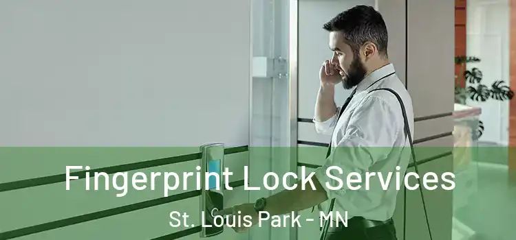 Fingerprint Lock Services St. Louis Park - MN