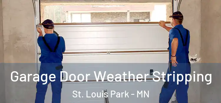 Garage Door Weather Stripping St. Louis Park - MN