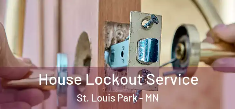 House Lockout Service St. Louis Park - MN