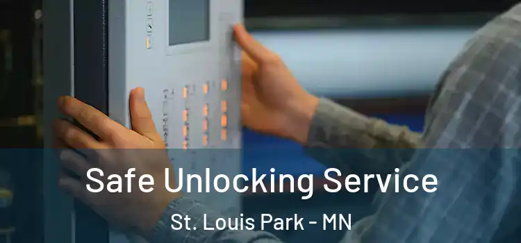  Safe Unlocking Service St. Louis Park - MN